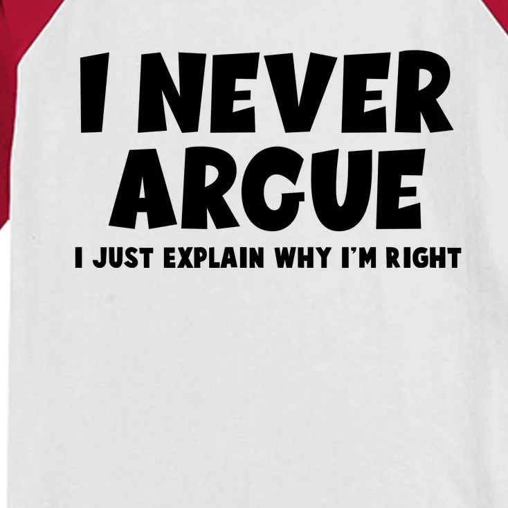 Funny I Never Argue I Just Explain Why Im Right Kids Colorblock Raglan Jersey