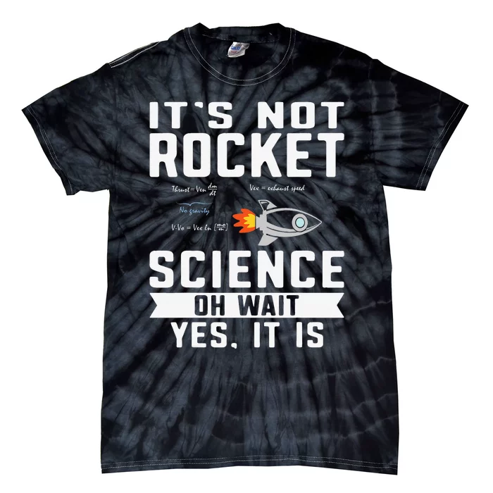 Funny Its Not Rocket Science Aerospace Engineer Equation Tie-Dye T-Shirt