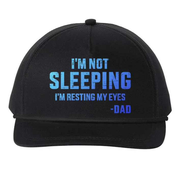 Funny IM Not Sleeping Resting My Eyes Dad For FatherS Day Great Gift Snapback Five-Panel Rope Hat