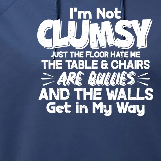 Funny I'm Not Clumsy Performance Fleece Hoodie