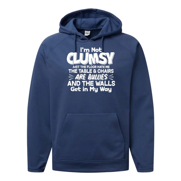 Funny I'm Not Clumsy Performance Fleece Hoodie