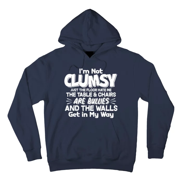 Funny I'm Not Clumsy Hoodie