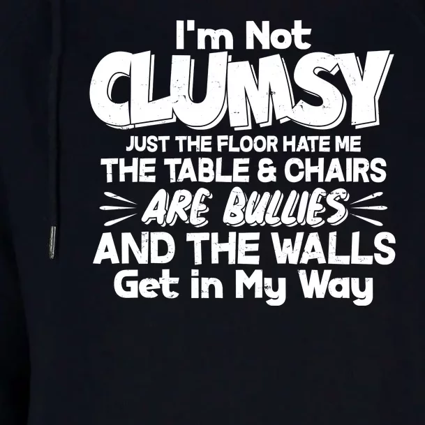 Funny I'm Not Clumsy Womens Funnel Neck Pullover Hood