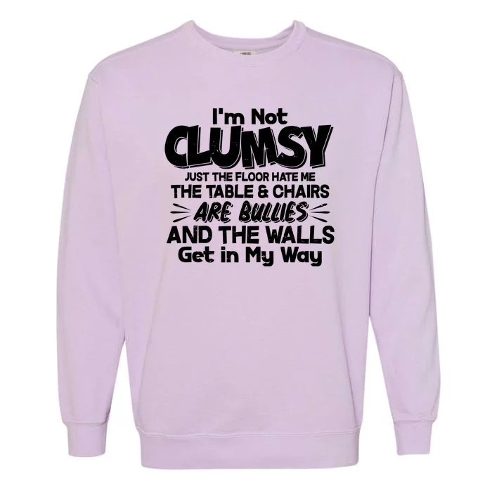 Funny I'm Not Clumsy Garment-Dyed Sweatshirt