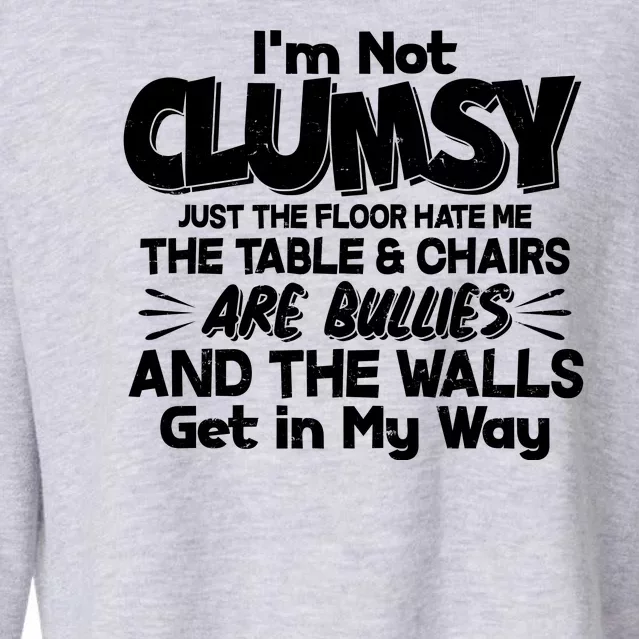 Funny I'm Not Clumsy Cropped Pullover Crew