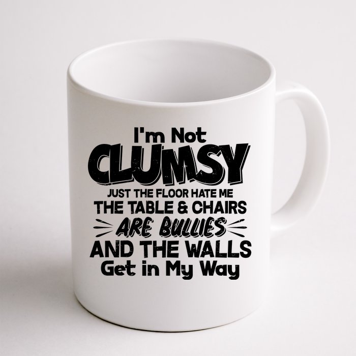 Funny I'm Not Clumsy Front & Back Coffee Mug