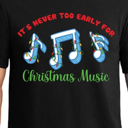 Funny It's Never Too Early For Christmas Music Pajama Set