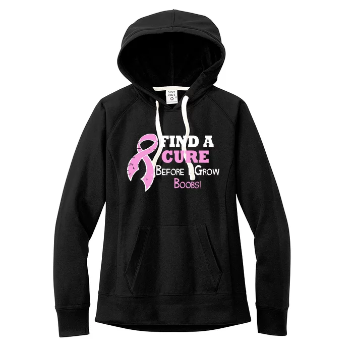 Find A Cure Before I Grow Boobs Women's Fleece Hoodie