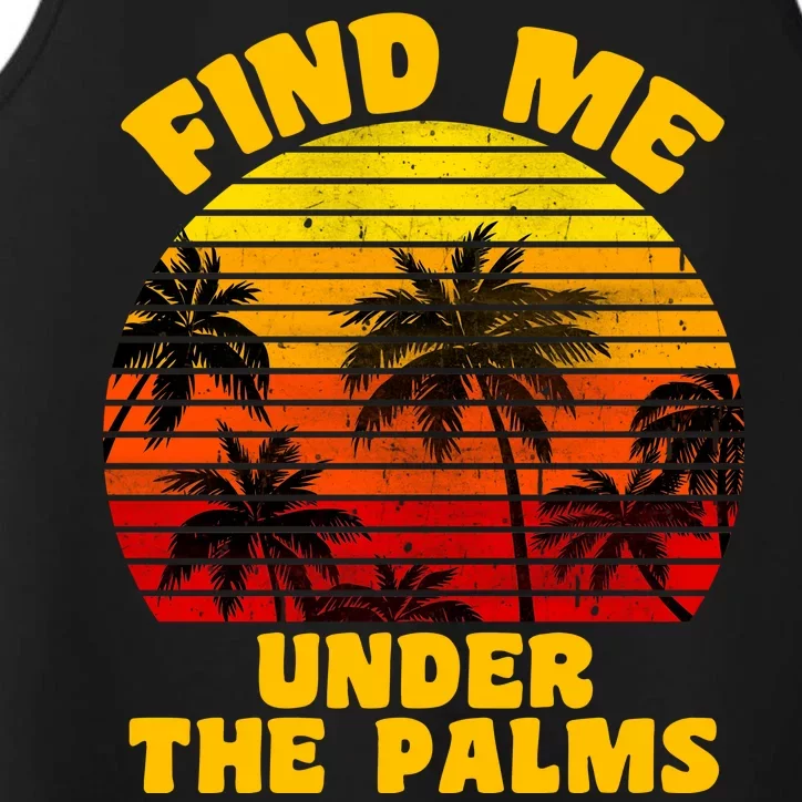 Find Me Under The Palms Performance Tank