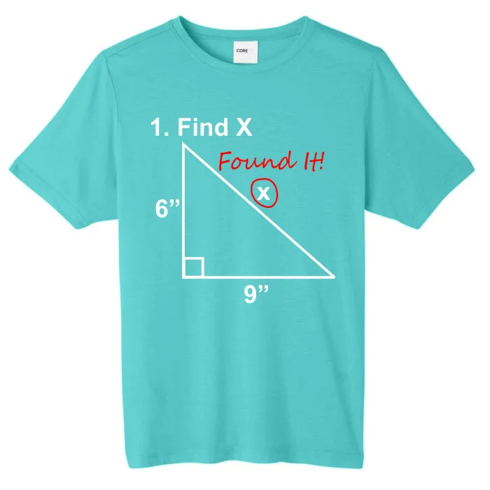 Find X Found It Funny Math School ChromaSoft Performance T-Shirt