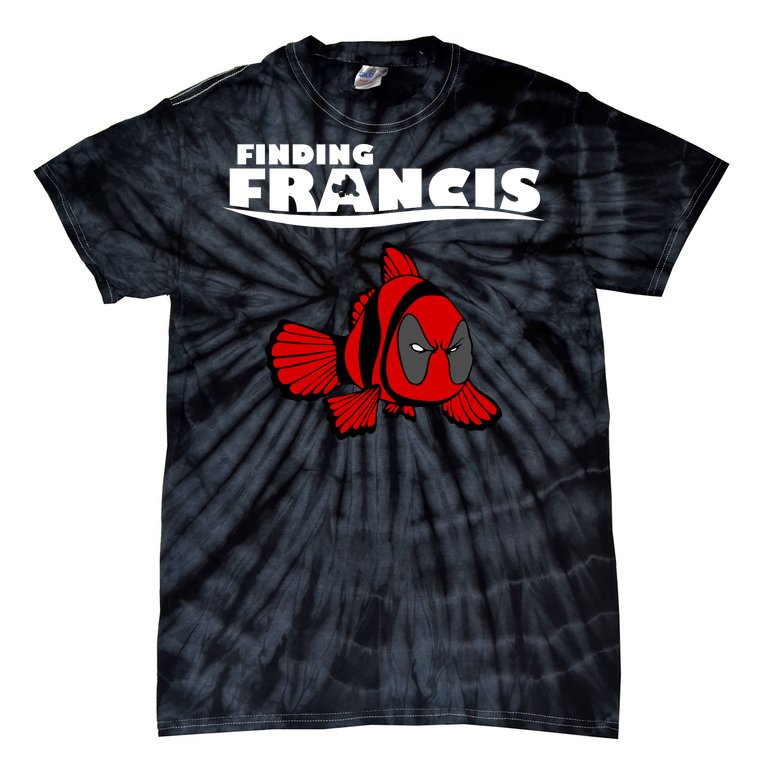 Finding Francis Movie Parody Tie-Dye T-Shirt