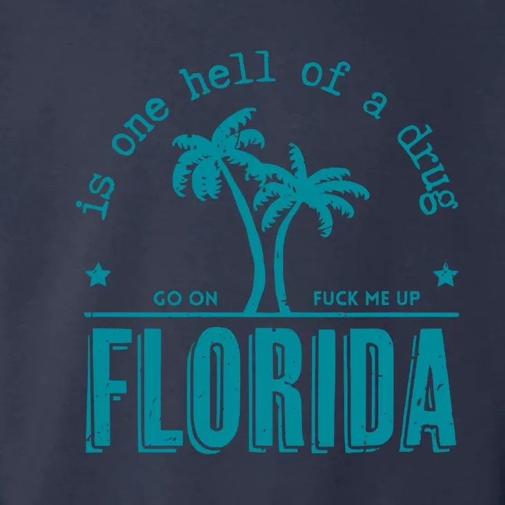 Florida Is One Hell Of A Drug Taylor Lyrics Ttpd Toddler Hoodie