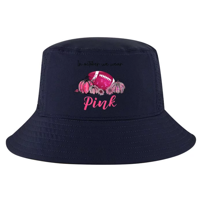 Football In October We Wear Pink Breast Cancer Cool Comfort Performance Bucket Hat