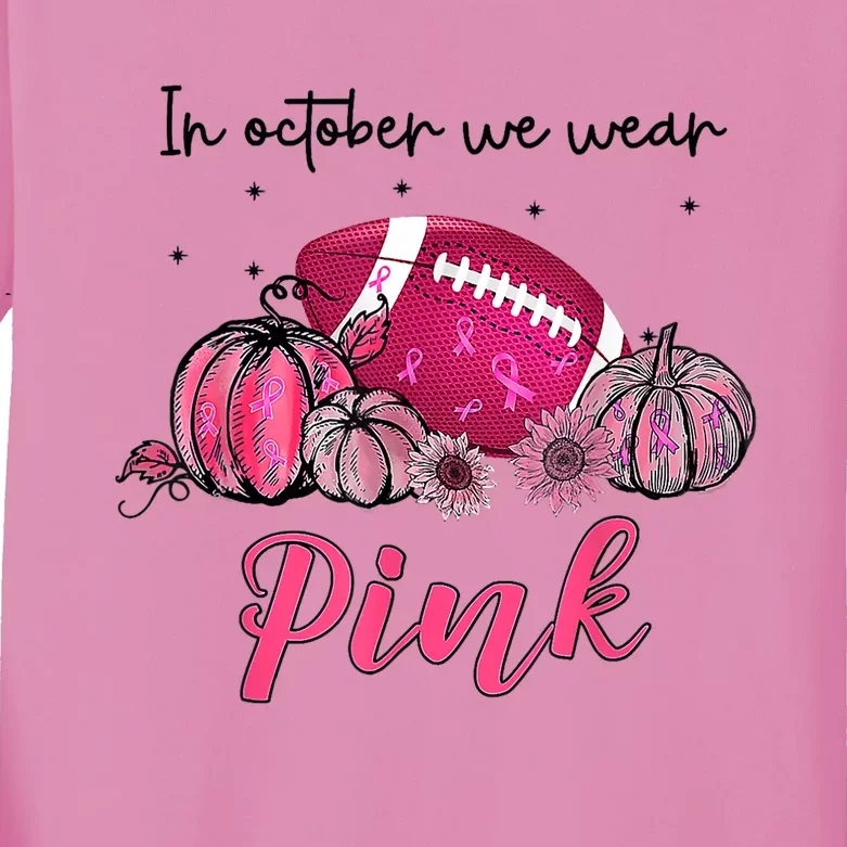 Football In October We Wear Pink Breast Cancer Kids Long Sleeve Shirt