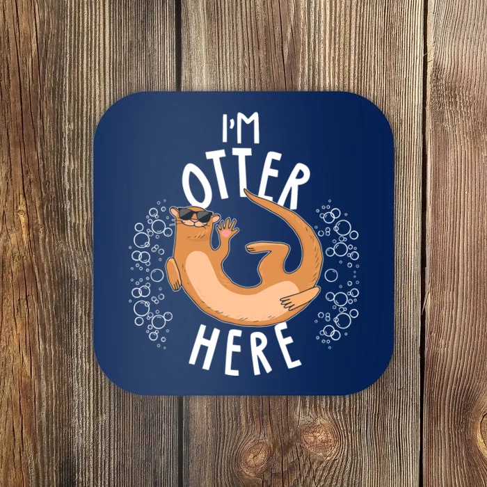 Funny I'm Otter Here Coaster