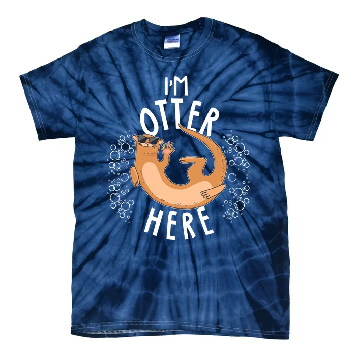 Funny I'm Otter Here Tie-Dye T-Shirt