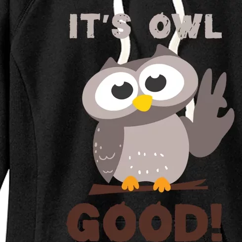 Funny Its Owl Good Birthday Gift For Owl Lovers Women's Fleece Hoodie