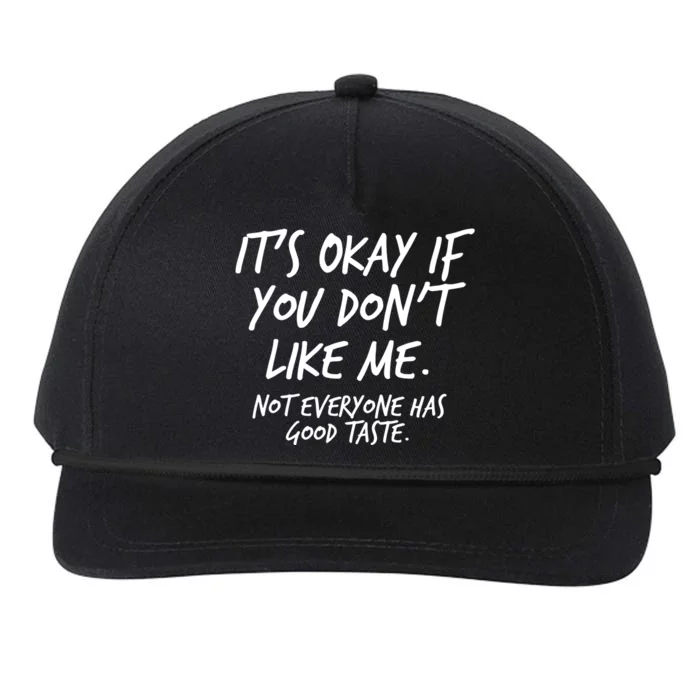 Funny Its Okay If You Dont Like Me Snapback Five-Panel Rope Hat