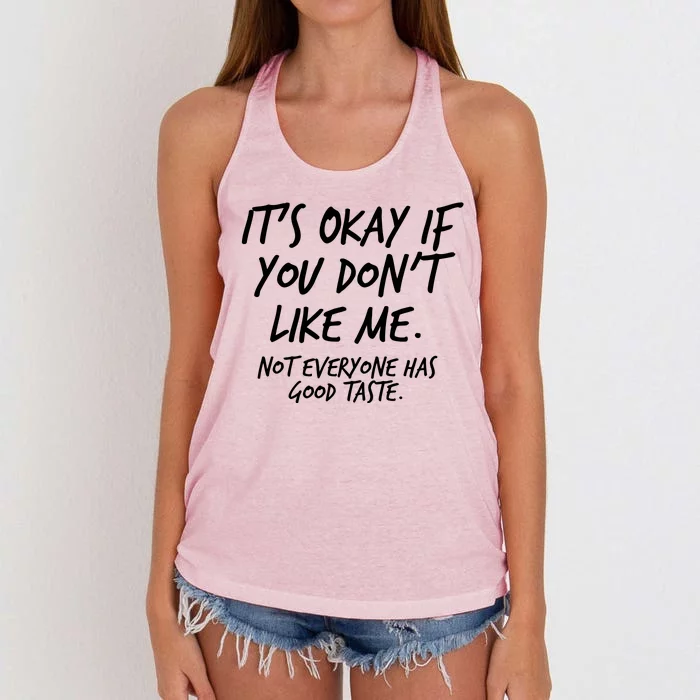 Funny Its Okay If You Dont Like Me Women's Knotted Racerback Tank