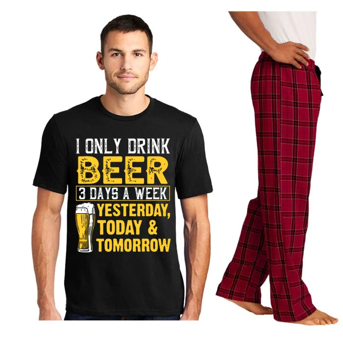 Funny I Only Drink Beer 3 Days A Week Drinker Humor Lovers Pajama Set