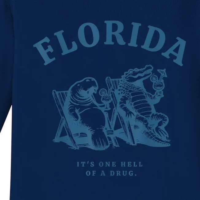 Florida ItS One Hell Of A Drug Funny Crocodile And Manatees Baby Long Sleeve Bodysuit