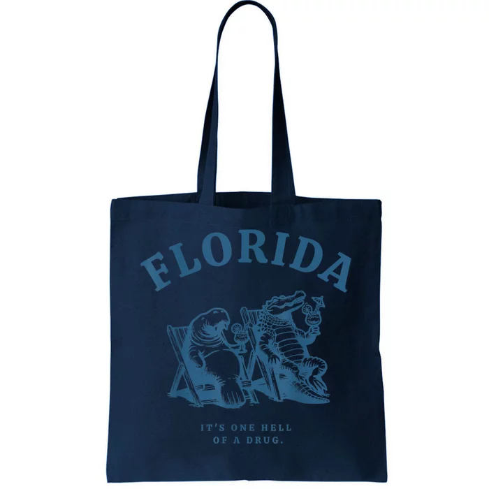 Florida ItS One Hell Of A Drug Funny Crocodile And Manatees Tote Bag