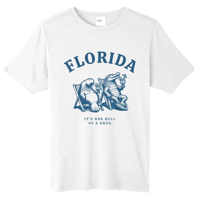 Florida ItS One Hell Of A Drug Funny Crocodile And Manatees ChromaSoft Performance T-Shirt