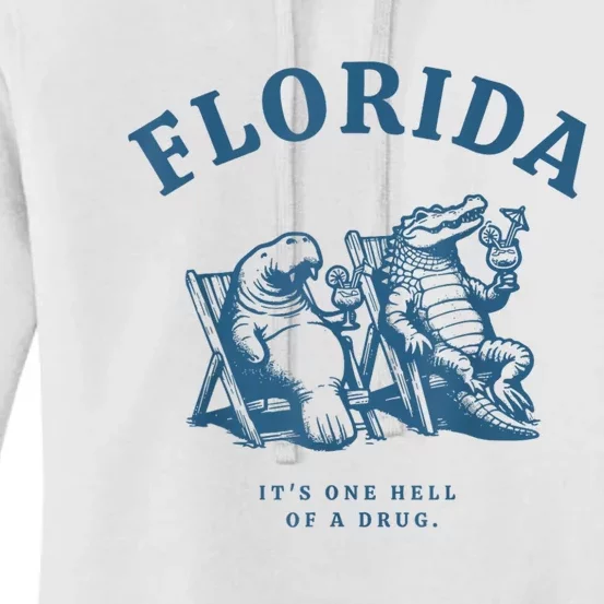 Florida ItS One Hell Of A Drug Funny Crocodile And Manatees Women's Pullover Hoodie