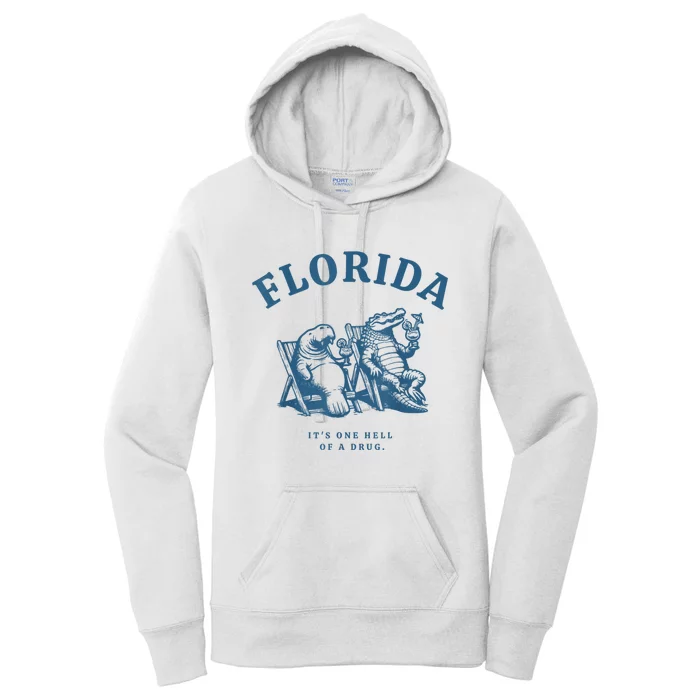 Florida ItS One Hell Of A Drug Funny Crocodile And Manatees Women's Pullover Hoodie