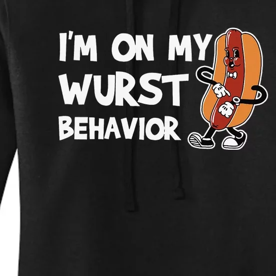 Funny I'm On My Wurst Behaviour German Sausage Wurst Women's Pullover Hoodie