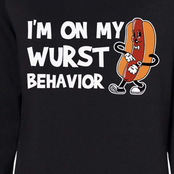 Funny I'm On My Wurst Behaviour German Sausage Wurst Womens California Wash Sweatshirt