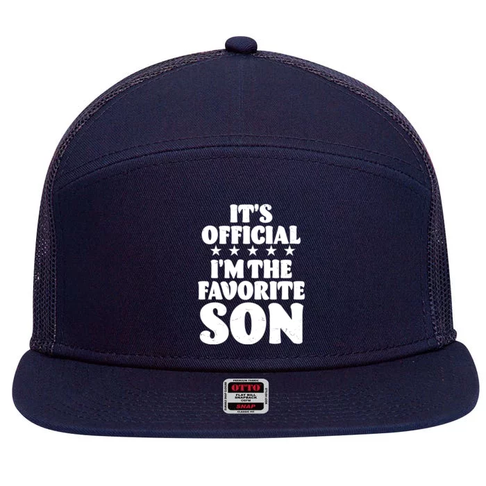 Funny Its Official Im The Favorite Son 7 Panel Mesh Trucker Snapback Hat