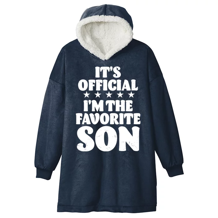 Funny Its Official Im The Favorite Son Hooded Wearable Blanket