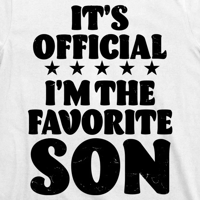 Funny Its Official Im The Favorite Son T-Shirt