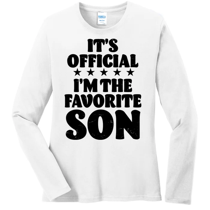 Funny Its Official Im The Favorite Son Ladies Long Sleeve Shirt