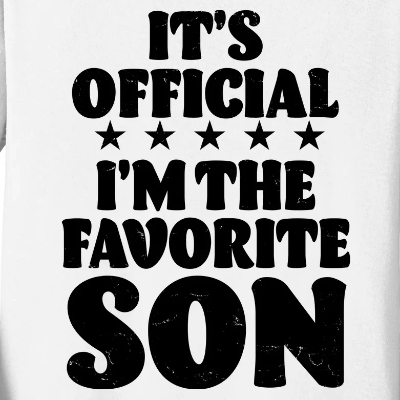 Funny Its Official Im The Favorite Son Kids Long Sleeve Shirt