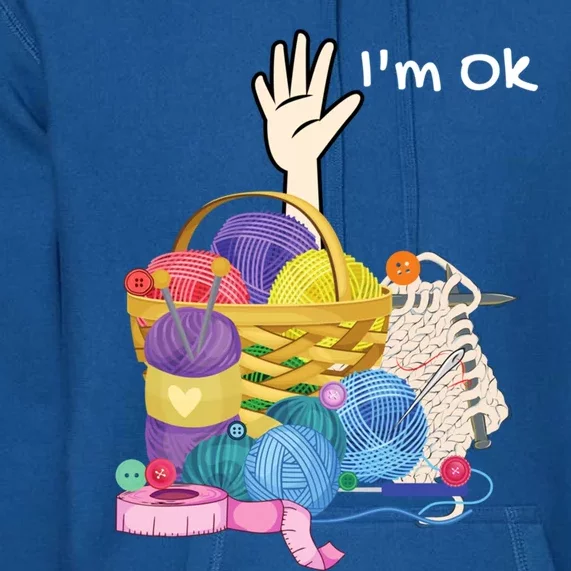 Funny I'm Ok Crocheting Crochet Lovers Arts And Crafts Funny Gift Premium Hoodie