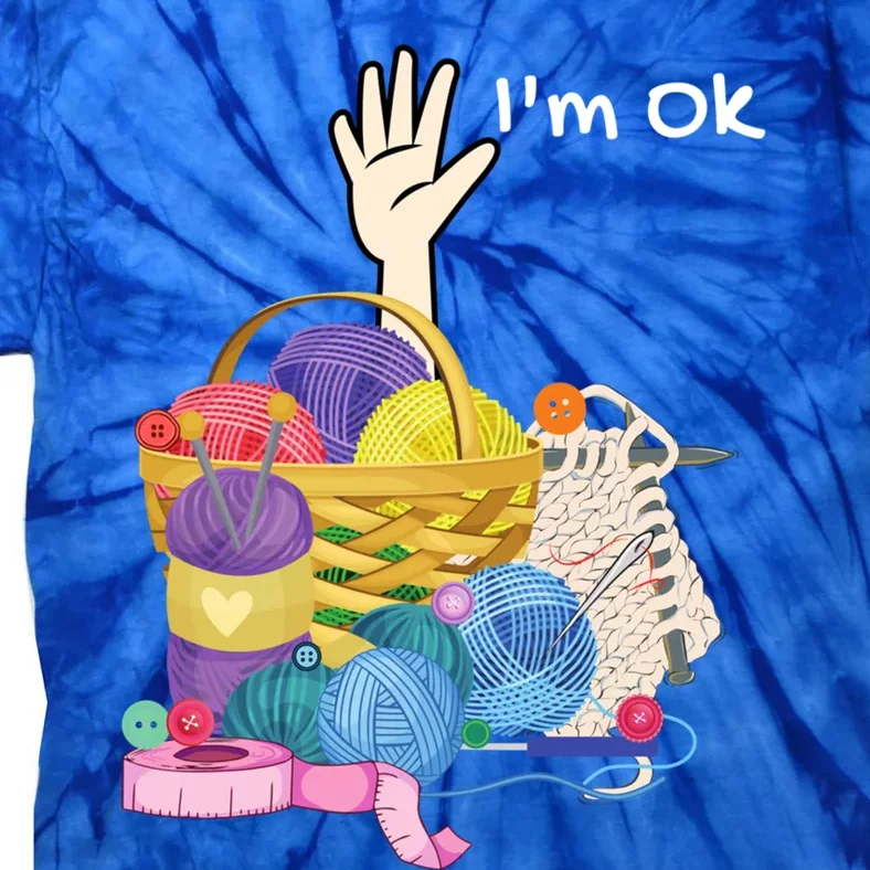 Funny I'm Ok Crocheting Crochet Lovers Arts And Crafts Funny Gift Tie-Dye T-Shirt