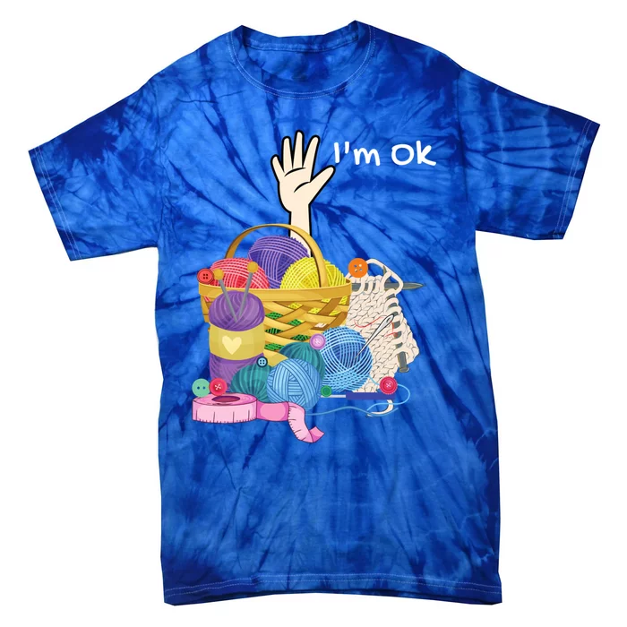 Funny I'm Ok Crocheting Crochet Lovers Arts And Crafts Funny Gift Tie-Dye T-Shirt