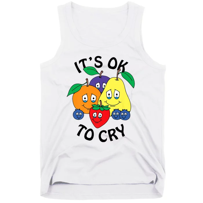 Fruits It’S Ok To Cry Tank Top