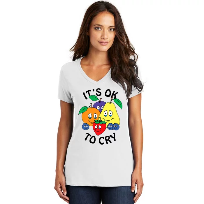 Fruits It’S Ok To Cry Women's V-Neck T-Shirt