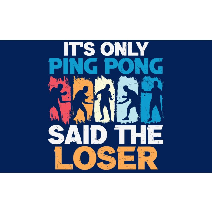 Funny Its Only Ping Pong Said The Loser Table Tennis Premium Bumper Sticker