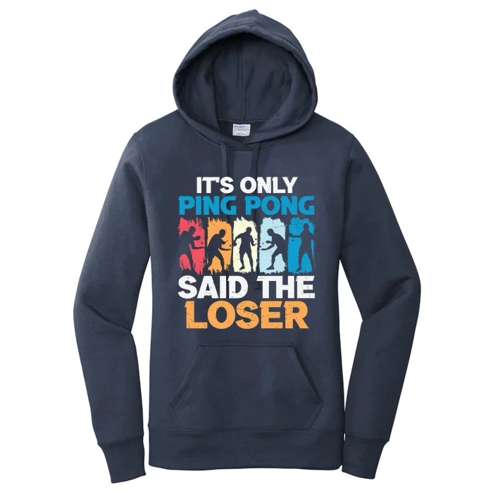 Funny Its Only Ping Pong Said The Loser Table Tennis Premium Women's Pullover Hoodie