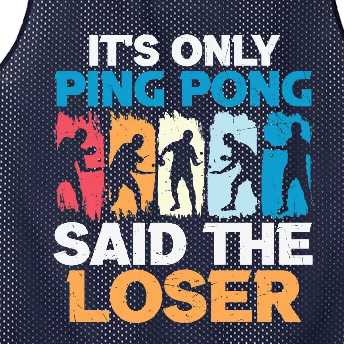 Funny Its Only Ping Pong Said The Loser Table Tennis Premium Mesh Reversible Basketball Jersey Tank