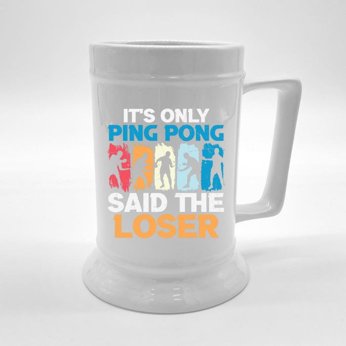 Funny Its Only Ping Pong Said The Loser Table Tennis Premium Front & Back Beer Stein