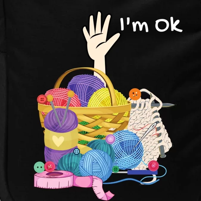 Funny I'm Ok Crocheting Crochet Lovers Arts And Crafts Funny Gift Impact Tech Backpack