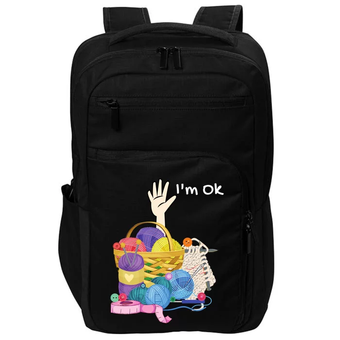 Funny I'm Ok Crocheting Crochet Lovers Arts And Crafts Funny Gift Impact Tech Backpack