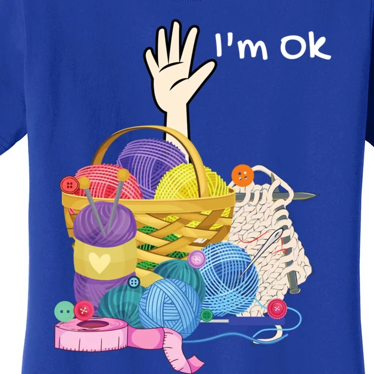 Funny I'm Ok Crocheting Crochet Lovers Arts And Crafts Funny Gift Women's T-Shirt