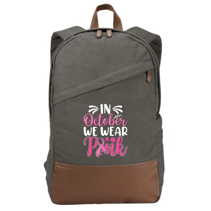 Funny In October We Drink In Pink Pickleball Gift Breast Cancer Cotton Canvas Backpack