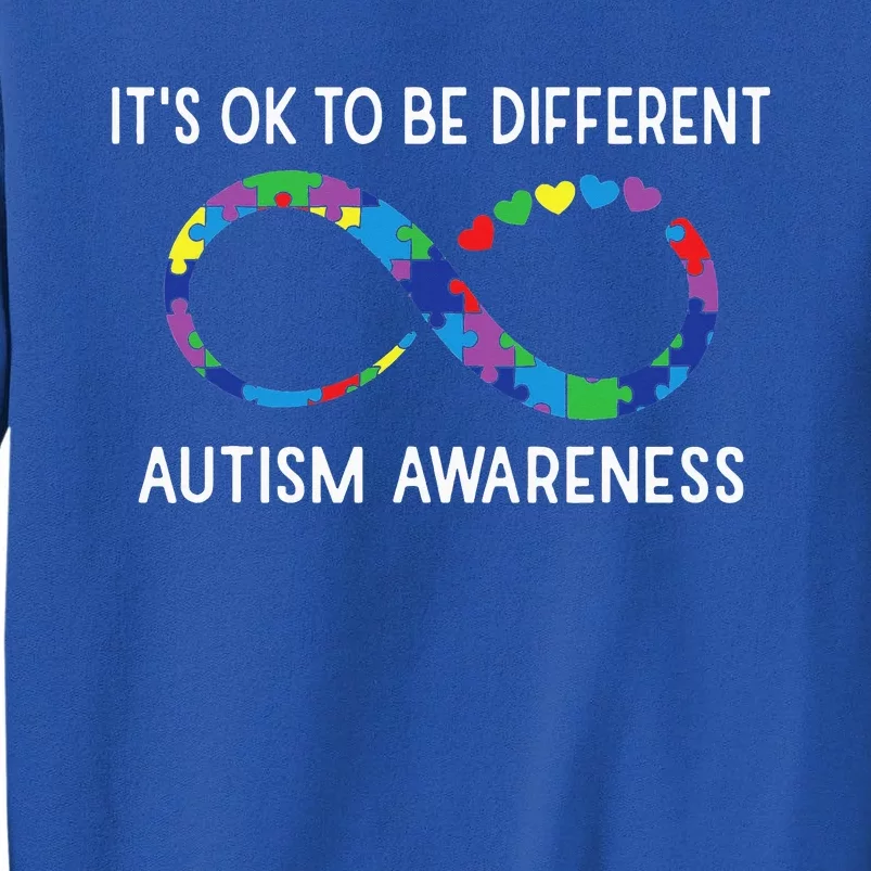 Funny Its Ok To Be Different Autism Awareness Tall Sweatshirt